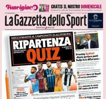 PRIMA PAGINA - Gazzetta titola: "Ancelotti duro col Napoli"