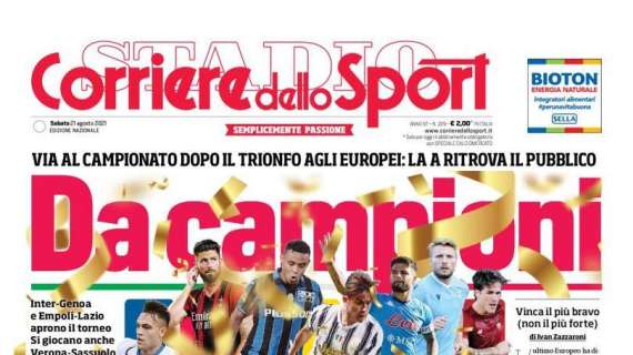 PRIMA PAGINA - Corriere dello Sport:  “Da campioni”
