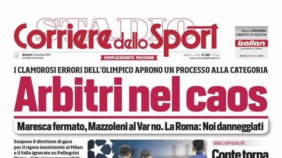 PRIMA PAGINA - CdS: "Arbitri nel caos. Maresca fermato, Mazzoleni al Var no”