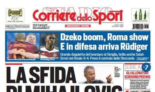 PRIMA PAGINA - Corriere dello Sport: "La sfida di Mihajlovic. Il Napoli ritrova Hamsik e scopre El Kaddouri"