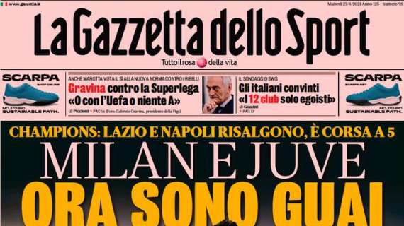 PRIMA PAGINA - Gazzetta: "Milan e Juve, ora sono guai! Risale il Napoli"