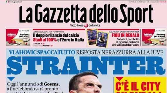 PRIMA PAGINA - Gazzetta: "Strainter con Gosens. C'è il City su Dybala"