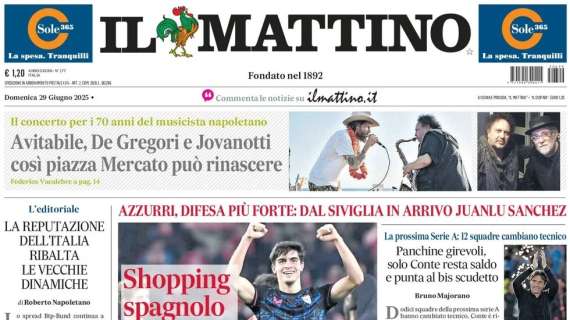 Il Mattino: "Azzurri, difesa più forte: dal Siviglia in arrivo Juanlu Sanchez"