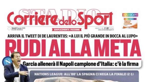 PRIMA PAGINA - Corriere dello Sport: “Rudi alla meta”