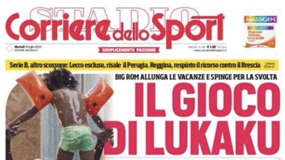 PRIMA PAGINA – Corriere dello Sport: “Il gioco di Lukaku”