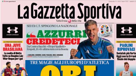 Gazzetta dello Sport: "Azzurri, credeteci. Una Juventus brasiliana"