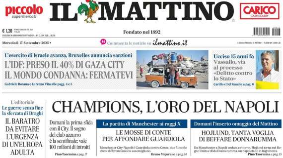 Il Mattino: "Champions, l'oro del Napoli. Il sogno è la semifinale che vale 100 mln"