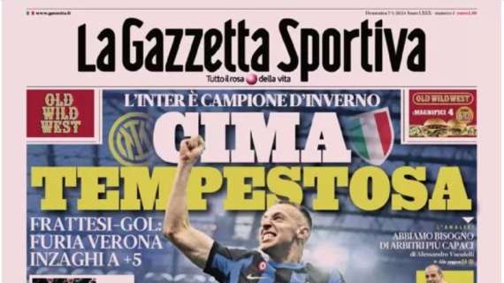 PRIMA PAGINA - Gazzetta non apre con lo scandalo VAR: "Cima tempestosa: Inter Campione d'Inverno"