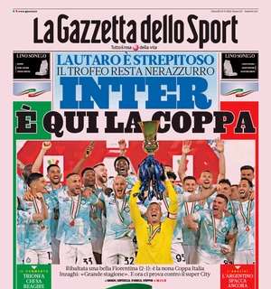 PRIMA PAGINA - Gazzetta: "Coppa all'Inter. Lautaro strepitoso"