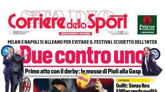 PRIMA PAGINA - CdS: “Milan e Napoli si alleano per evitare il festival Scudetto dell’Inter”
