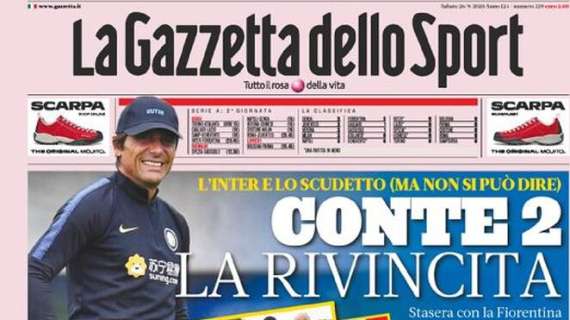 PRIMA PAGINA - Gazzetta dello Sport: "Conte 2, la rivincita"