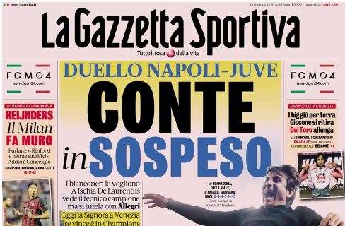 Duello Napoli-Juve in panchina, La Gazzetta dello Sport: "Conte in sospeso"