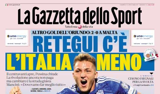 PRIMA PAGINA - Gazzetta sulla Nazionale: "Retegui c'è, l'Italia meno"