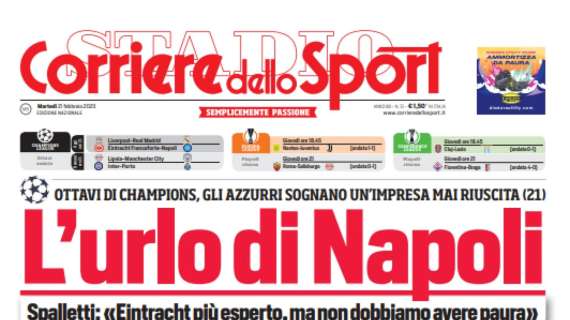 PRIMA PAGINA - Corriere dello Sport: "L'urlo di Napoli"