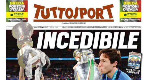 PRIMA PAGINA - Tuttosport: “Incedibile”