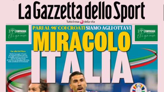 Gazzetta dello Sport: "Miracolo Italia: siamo agli ottavi"