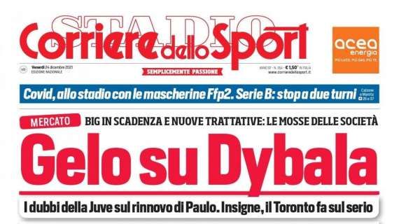PRIMA PAGINA - Corriere dello Sport: "Insigne, il Toronto fa sul serio"