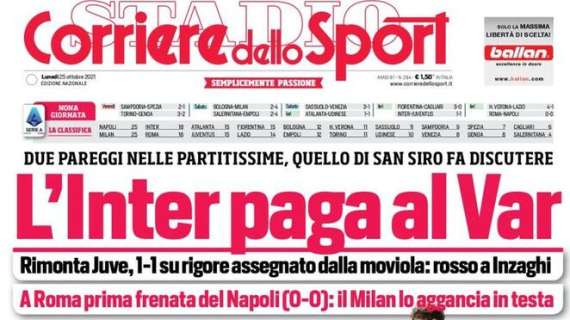 PRIMA PAGINA - CdS: "L'Inter paga al Var"