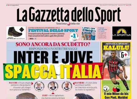 PRIMA PAGINA - Gazzetta: "Inter e Juve, spacca Italia"