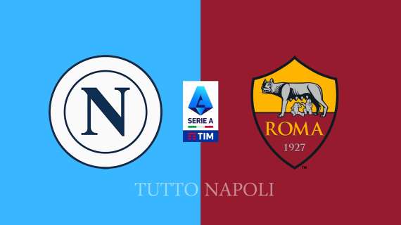 Napoli-Roma: segui la diretta testuale di Tuttonapoli