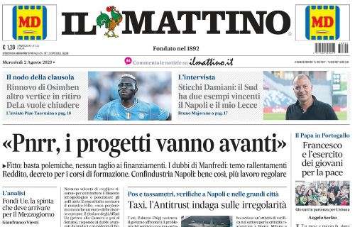 PRIMA PAGINA - Il Mattino: "Rinnovo Osimhen, DeLa vuole chiudere"