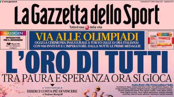 PRIMA PAGINA - Gazzetta: "Via alle Olimpiadi! L'oro di tutti"