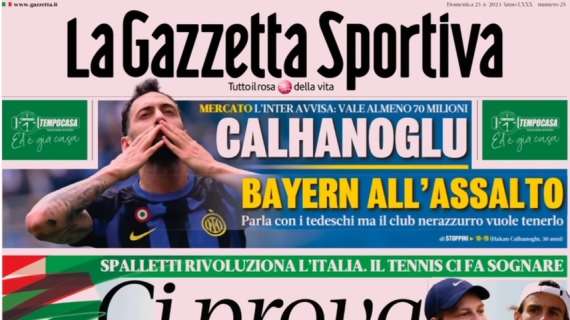 Gazzetta dello Sport: "Italia, ci prova Fagioli. Calhanoglu, assalto Bayern"