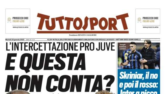PRIMA PAGINA - Tuttosport: “L’intercettazione pro Juve. E questa non conta?"