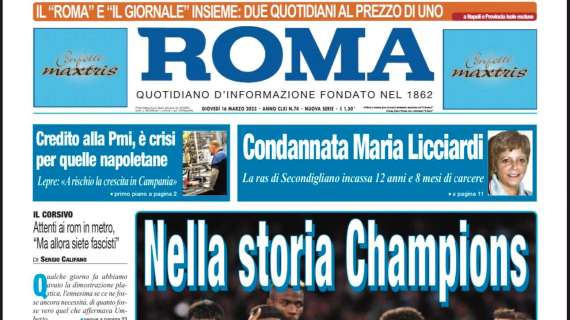 PRIMA PAGINA - Il Roma: "Nella storia Champions"