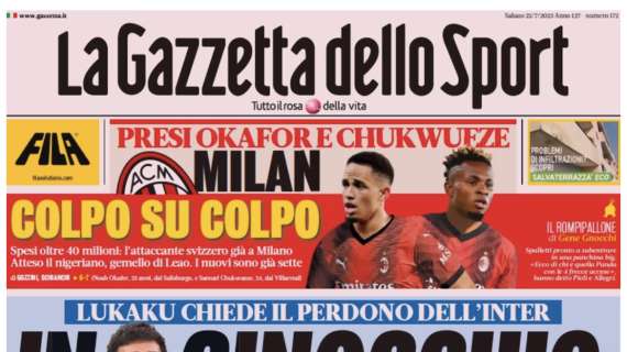 PRIMA PAGINA - Gazzetta dello Sport su Lukaku: "In ginocchio da te"