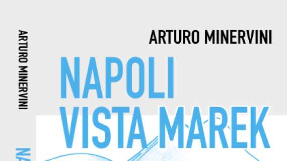 È uscito ‘Napoli Vista Marek’: domenica la presentazione al Caravaggio del libro di Arturo Minervini su Hamsik