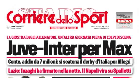 PRIMA PAGINA - CdS: "Juve-Inter per Max, il Napoli vira su Spalletti"