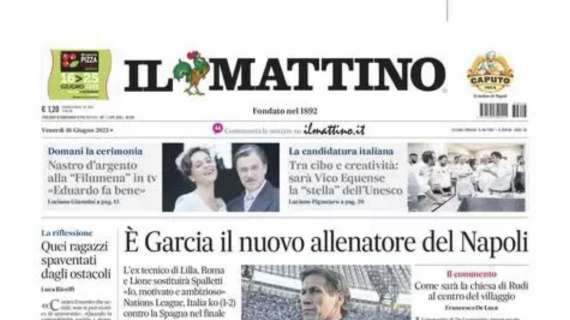 PRIMA PAGINA – Il Mattino: “E’ Garcia il nuovo allenatore del Napoli”