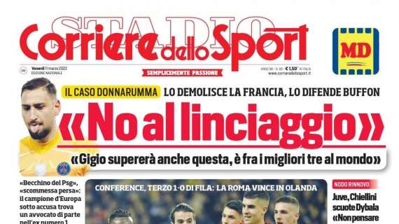 PRIMA PAGINA - Corriere dello Sport apre con la Roma: “Mourinho, ne basta uno”