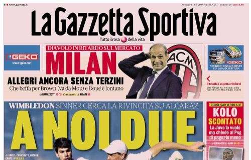 La Gazzetta dello Sport sul Milan in ritardo sul mercato: "Allegri senza terzini"