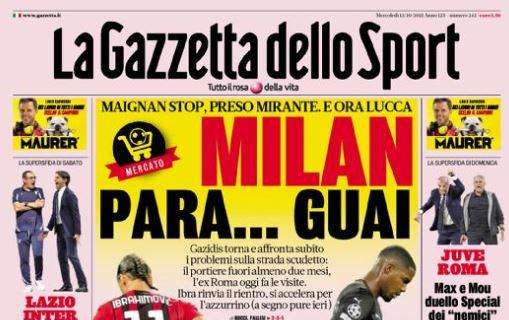 PRIMA PAGINA - Gazzetta: "Milan para... guai"