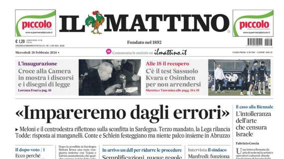 PRIMA PAGINA - Il Mattino: "C'è il test Sassuolo. Kvara e Osimhen per non arrendersi"