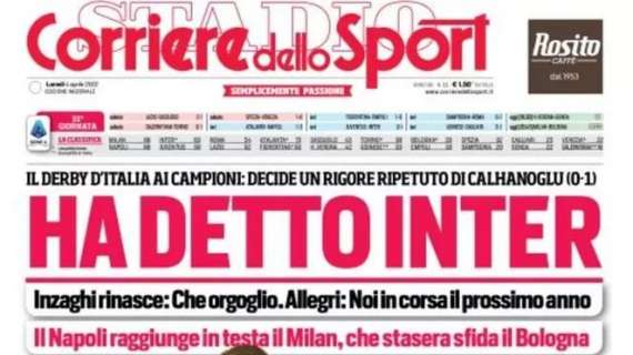 PRIMA PAGINA - Corriere dello Sport: "Ha detto Inter"