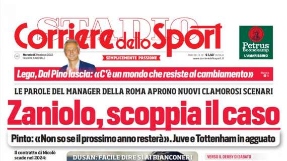 PRIMA PAGINA - Corriere dello Sport: "Zaniolo, scoppia il caso"