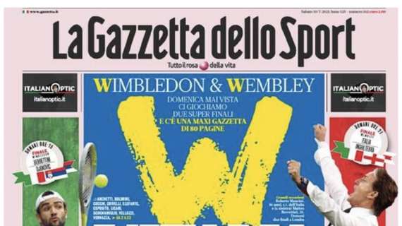 PRIMA PAGINA - Wimbledon e Wembley. L'apertura della Gazzetta dello Sport: "W l'Italia"