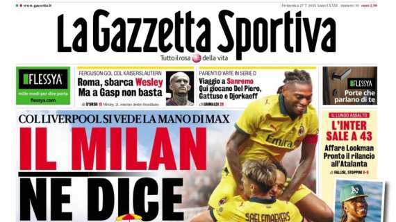 La Gazzetta dello Sport: "Milinkovic è del Napoli, il Torino prende Israel"