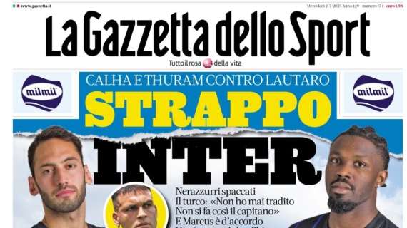 La Gazzetta dello Sport: "Strappo Inter: Calha e Thuram contro Lautaro"