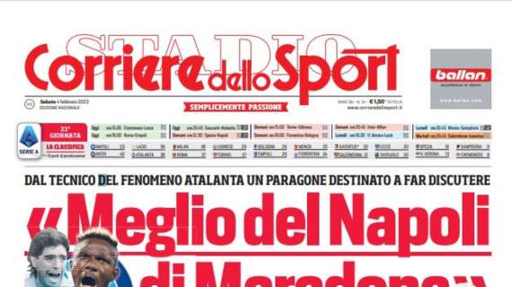 PRIMA PAGINA - CdS apre con gli elogi di Gasp: "Meglio del Napoli di Maradona"