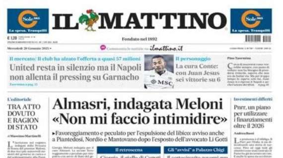 Il Mattino: “United in silenzio ma il Napoli non allenta il pressing su Garnacho”