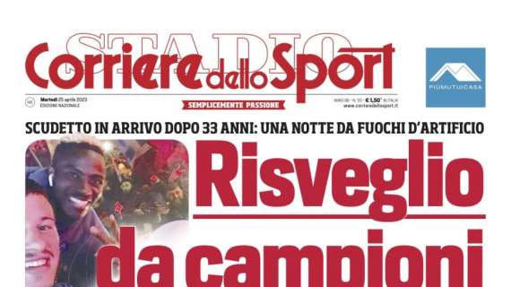 PRIMA PAGINA – Corriere dello Sport: “Risveglio da campioni”