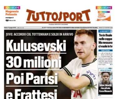 PRIMA PAGINA - Tuttosport: “Kulusevski 30mln. Poi Parisi e Frattesi"