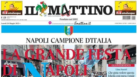 Il Mattino: "La grande festa di Napoli"