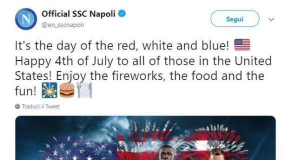 FOTO - Festa dell'indipendenza negli Usa, gli auguri della Ssc Napoli ai tifosi americani: "Godetevelo!"