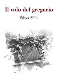 "Il Volo del Gregario", domani la presentazione del libro di Silver Mele: storia di un campione