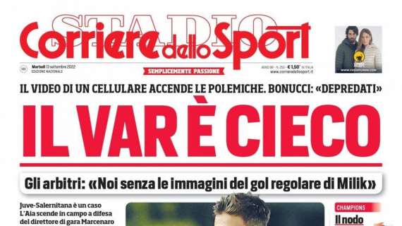PRIMA PAGINA - Corriere dello Sport: “Il Var è cieco"